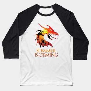 Summer Is Coming Baseball T-Shirt